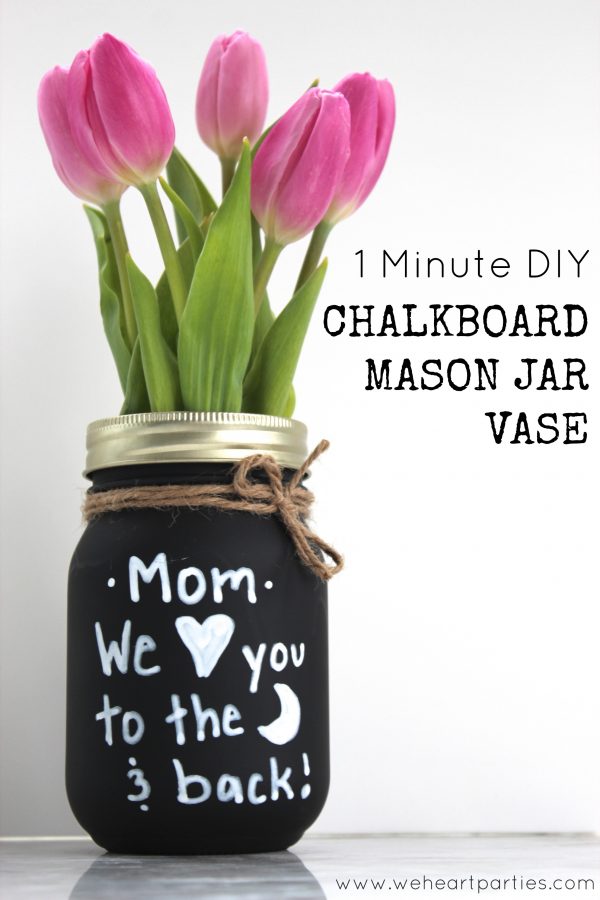Mother's Day Chalkboard Mason Jar Vase - Mother's Day Homemade Gift Ideas with Mason Jars