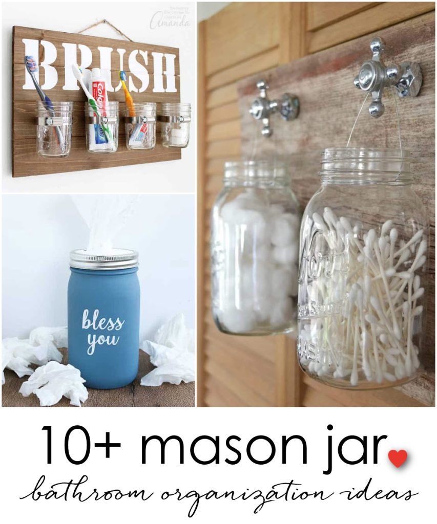 10+ Mason Jar Bathroom Storage & Organization - Mason Jar Crafts Love