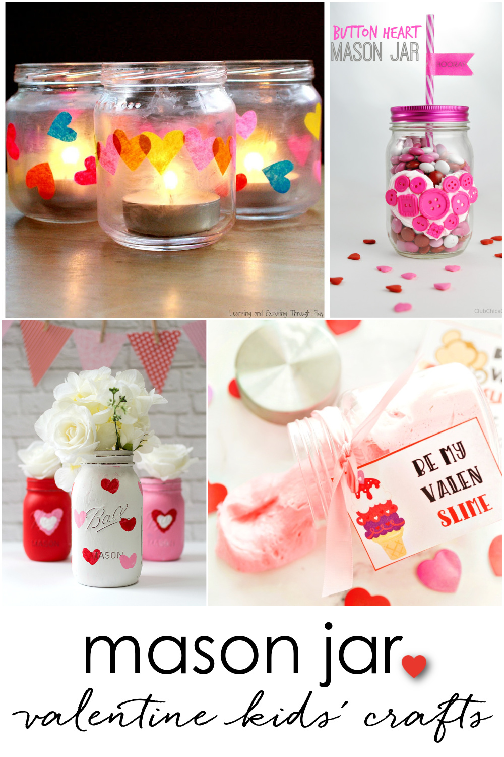 Valentine's Mason Jar Crafts for Kids - Kid's Crafts Ideas for Valentine's Day with Mason Jars.